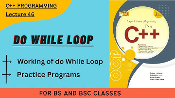 do-while loop || Working of do-while loop || Lecture 46 || Practice Programs || In Urdu/Hindi