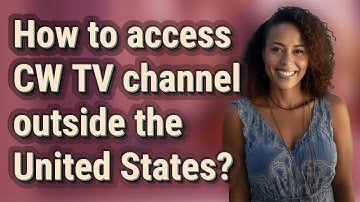 How to access CW TV channel outside the United States?