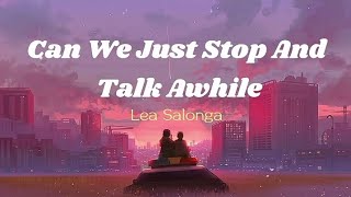 Can We Just .Stop And Talk Awhile - Lea Salonga (Lyrics)