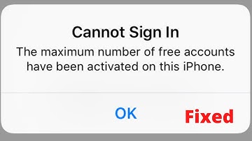Cannot sign in the maximum number of free accounts have been activated on this iPhone