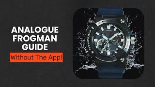 Analogue G-Shock Frogman Guide - Using The Watch Without The App screenshot 1