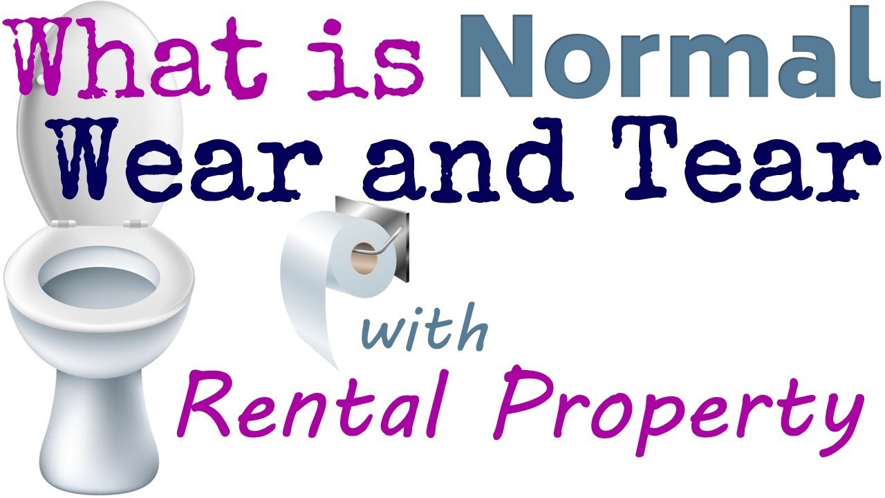 What Is Normal Wear and Tear in A Rental?