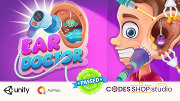 Ear Doctor Game | 10 Ad Networks | 100% tested unity Source Code