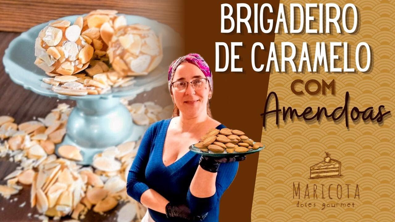 Brigadeiro de  Caramelo com Lâminas de Amêndoas [LIVRO DE RECEITAS NA DESCRIÇÃO]