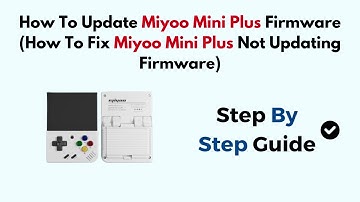 How To Update Miyoo Mini Plus Firmware (How To Fix Miyoo Mini Plus Not Updating Firmware)
