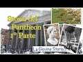 LA STORIA DEL PANTHEON - 1°Parte- Da Romolo ad Augusto