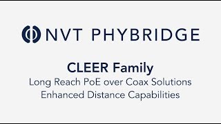 NVT Phybridge CLEER Family: Enhanced Ethernet Over Coax Capabilities
