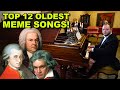 Top 12 Oldest Meme Songs (1700s - 1800s)