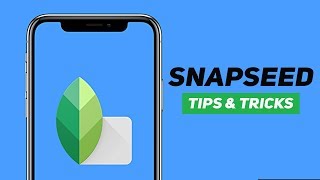 Snapseed Editing Tricks 2018 | Best Photo Editing Tricks screenshot 2
