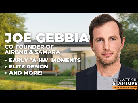 Airbnb Co-Founder Joe Gebbia on early “a-ha” moments, elite design + his new startup Samara | E1675 thumbnail