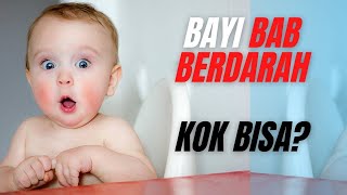 BAB Berdarah pada Bayi: Penyebab dan Cara Mengatasinya