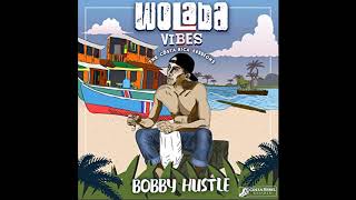 Bobby Hustle - Wolaba Vibes [Wolaba Vibes] (2019)