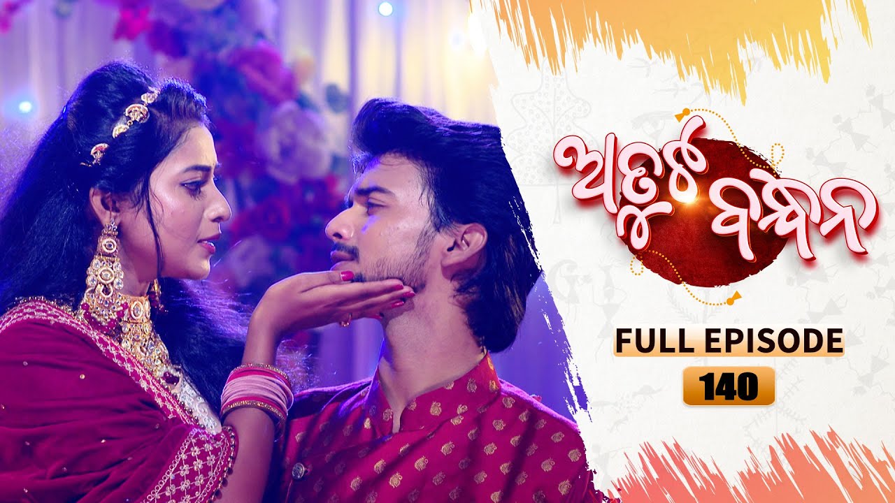 Atuta Bandhana | Full Ep - 140 | 25th Oct Aug 2024 | Odia Serial | Tarang TV