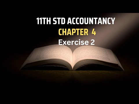 11th std Accountancy | Chapter 4 | Exercise 2 - YouTube