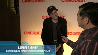 Samuel Dunning Interview for Coaled Blood and And They Shall Handle Serpents | Cinequest 2026