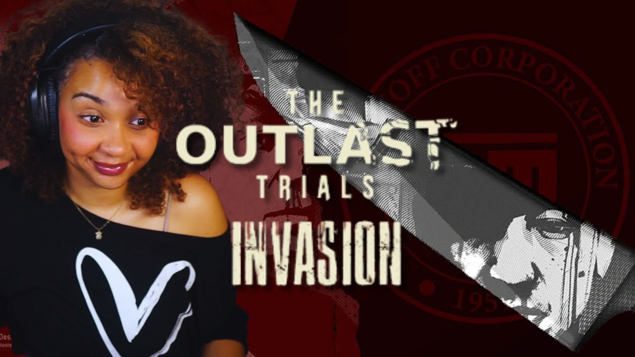 IT'S OUR TURN NOW! | Outlast Trials Invasion