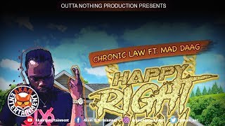 Chronic Law Ft. Mad Dog - Happy Right Now - November 2018