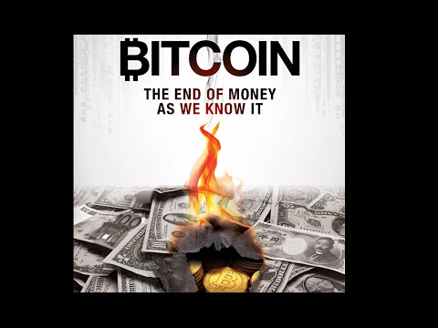 Bitcoin: The End Of Money As We Know It (Trailer)