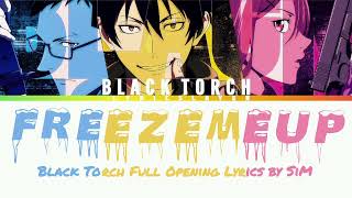 Black Torch Full Opening Lyrics | FREEZE ME UP | SiM