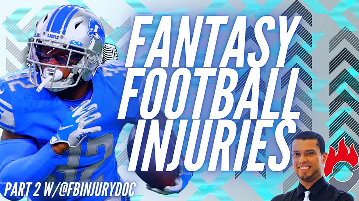 2021 Fantasy Football Injuries w/ Dr. Edwin Porras