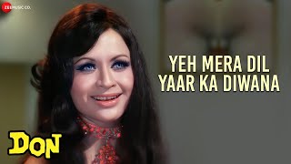 Video thumbnail of "Yeh Mera Dil Yaar Ka Diwana | Don | Amitabh Bachchan & Zeenat Aman | Asha Bhosle"