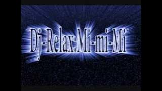 Dj Relax Mi mi MI