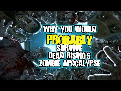 Why You Would PROBABLY Survive Dead Rising&rsquo;s Zombie Apocalypse