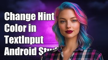 How to Change Hint Color of TextInputEditText in Android Studio