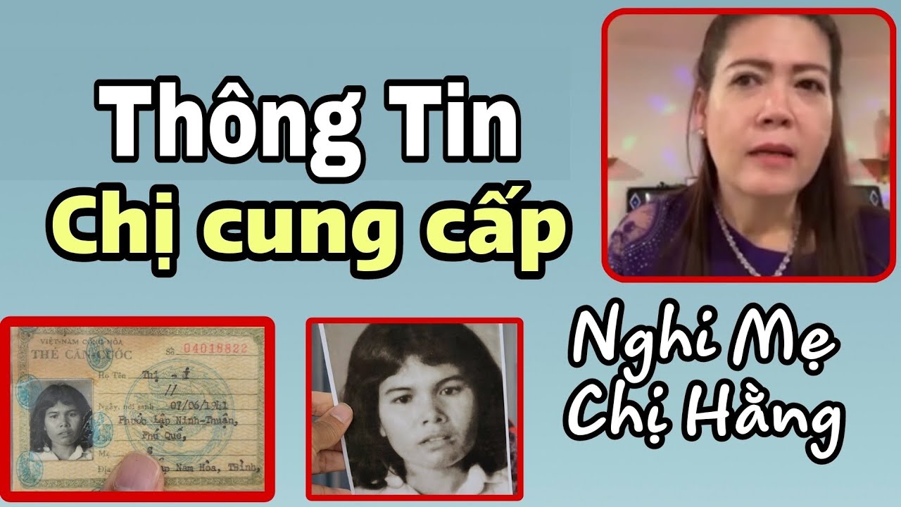 Chị vượt hàng trăm Km để đến báo tin. Chị khẳng định Chị và chị Hằng là cùng 1 Mẹ.