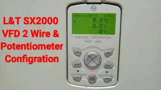 L&T SX2000 VFD 2 WIRE & POTENTIOMETER PROGRAMME.