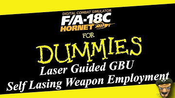 DCS - F/A-18C Lot 20 Hornet Laser Guided GBU Self Lasing Weapons Employment