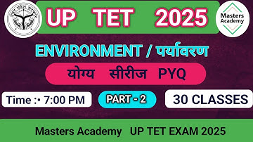 UP TET 2025 | पर्यावरण अध्ययन EVS | Class- 02 | PYQ | योग्य SERIES | Masters Academy 