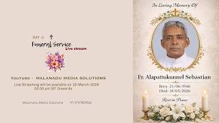 Funeral Viewing Service Live - Fr. Alapattukunnel Sebastian