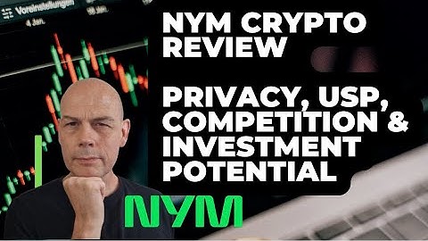 NYM Crypto Review | Privacy, USP, Competition & Investment Potential