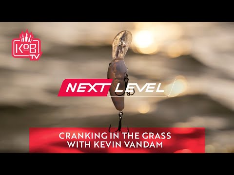 Cranking In The Grass with Kevin VanDam [NEXT LEVEL]