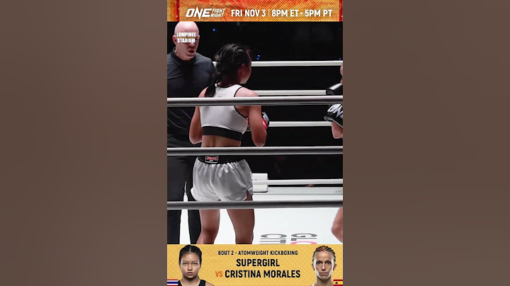 ซุปเปอร์เกิร์ล VS คริสตินา โมราเลส l ONE FIGHT NIGHT 16
