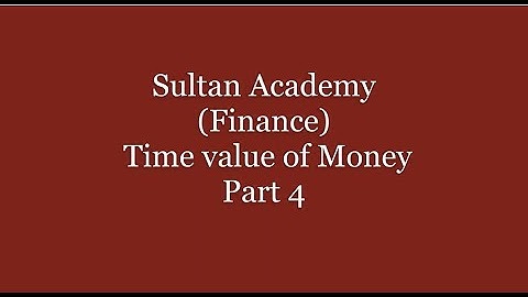 Time Value of Money  Part 4