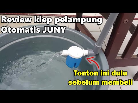 Review JUNY valve, klep pelampung otomatis