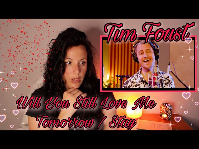 Reacting to Tim Foust  for the First Time|Will You Still Love Me Tomorrow / Stay | WOW 😱 class=