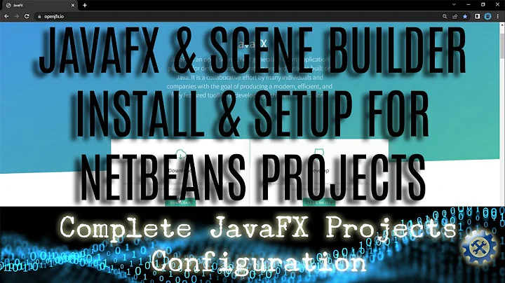 How to install JavaFX 18 and Scene Builder 18 and setup NetBeans 13 for JavaFX Projects Tutorial