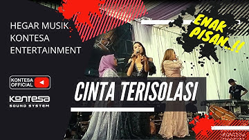 CINTA TERISOLASI ~ HEGAR MUSIK KONTESA ENTERTAINMENT