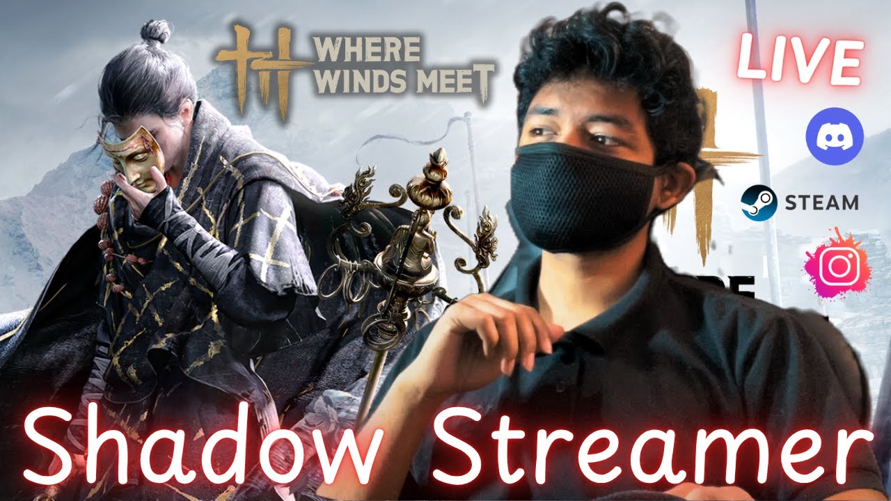 WHERE WINDS MEET - Shadow Gaming Live Stream