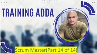 Agile Scrum Master - Session 14