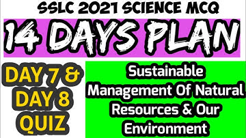 SSLC Science MCQ- Day 7 & 8 Plan - sustainable Management Of Natural Resources and Our Environment