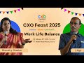 CXO Feast 2025 – Work-Life Balance with Bharathy Bhaskar & S. Raja✨🎉