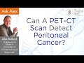 Can A PET CT Detect Peritoneal Cancer?