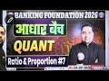 Quant By Shobhit Sir || Ratio & Proportion class 07 #aadharbatch #bankexams #Rwaallbatchfree