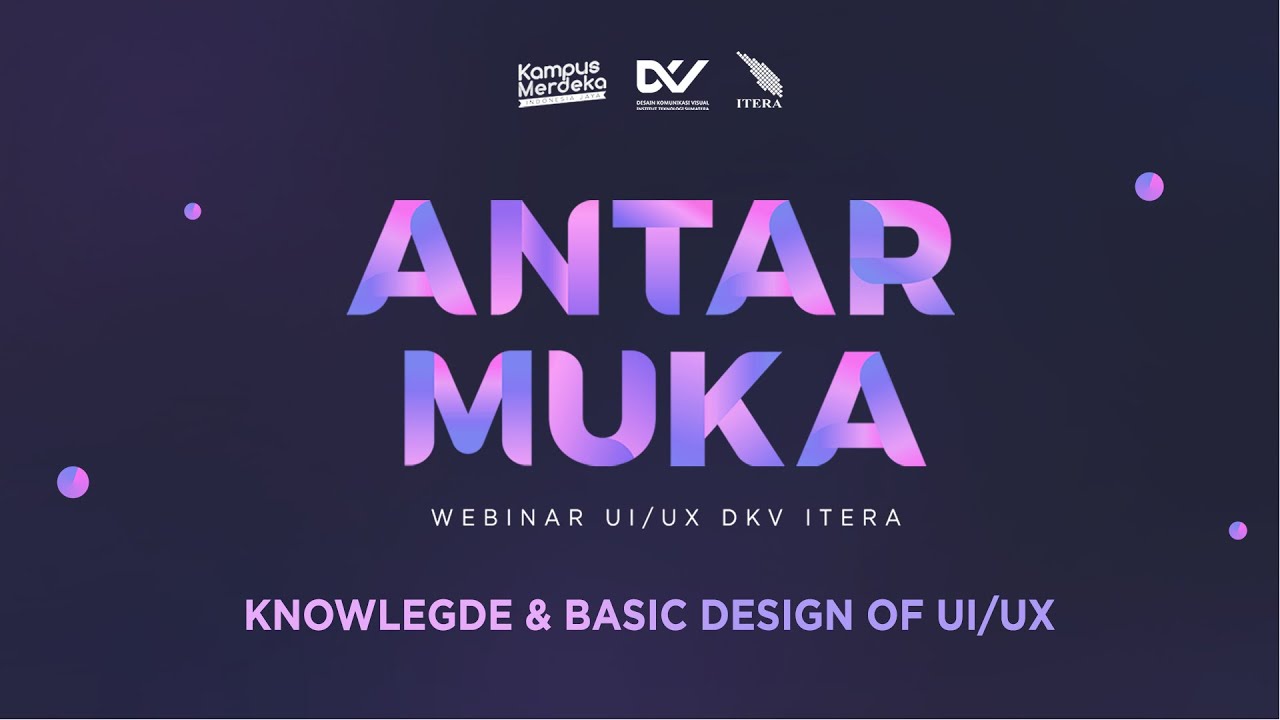ANTAR MUKA 2021 - Webinar UI/UX - YouTube