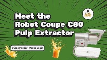 Discover the Efficiency of the Robot Coupe C80 Pulp Extractor | Burkett