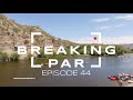 Breaking Par: Episode 44